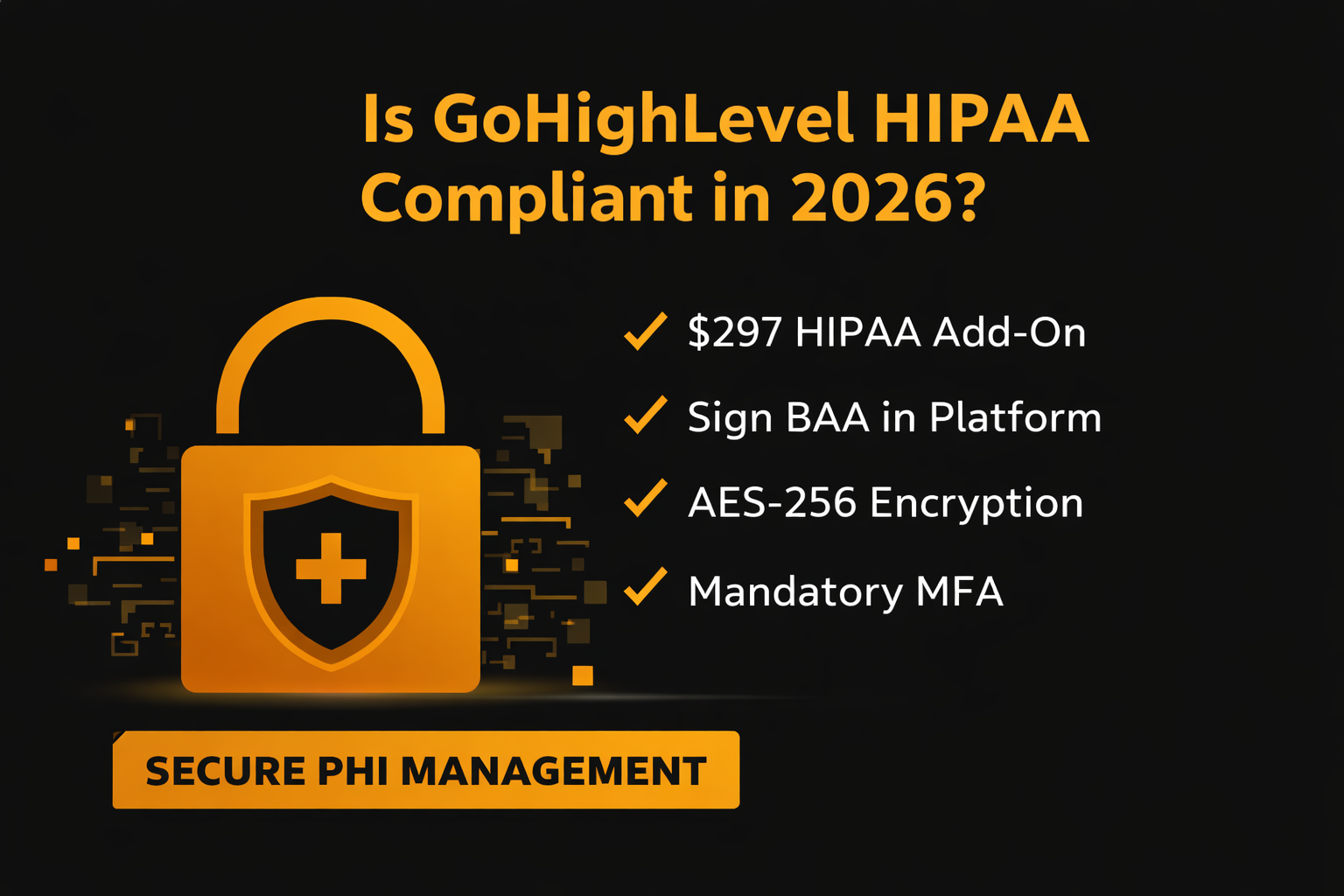 Is GoHighLevel HIPAA Compliant? Setting up a Secure BAA in 2026