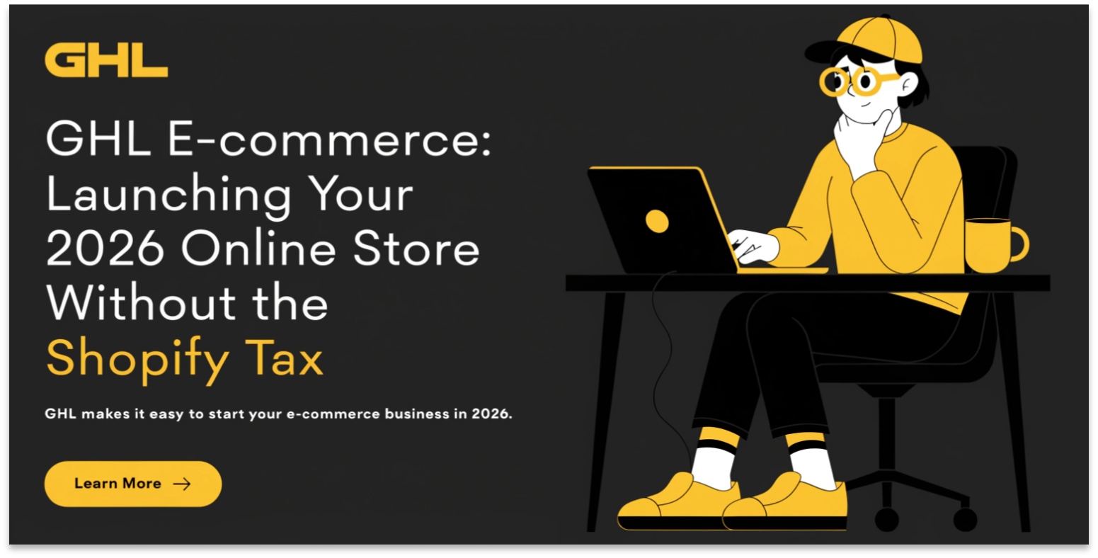 GHL E-commerce: Launching Your 2026 Online Store Without the "Shopify Tax"